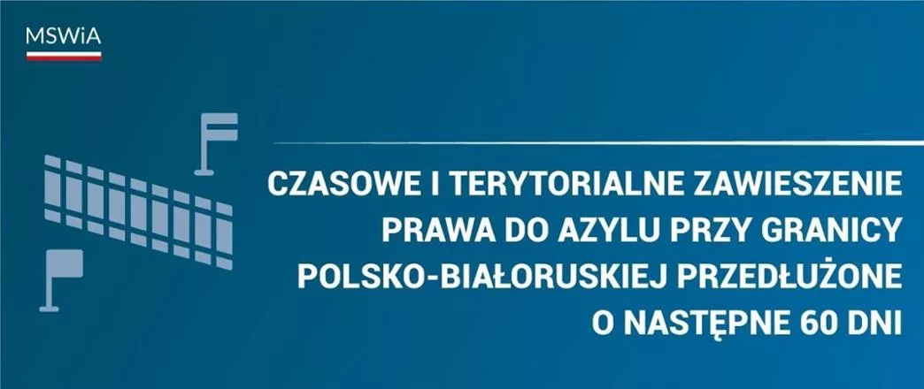 Zawieszenie prawa do azylu na granicy z Białorusią przedłużone o kolejne 60 dni